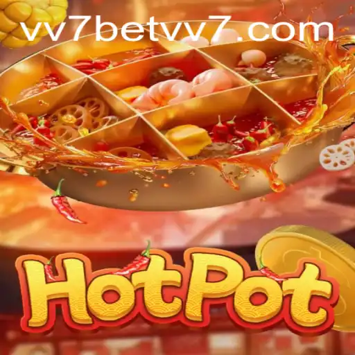 Exploring Hotpot: A Thrilling Game Experience with vv7bet
